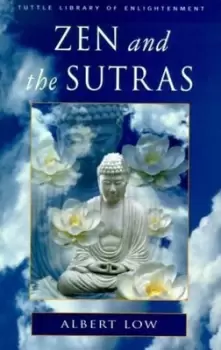 Image of Zen and the sutras by Albert Low