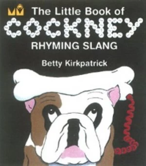 Image of The Little Book of Cockney Rhyming Slang by Betty Kirkpatrick Paperback
