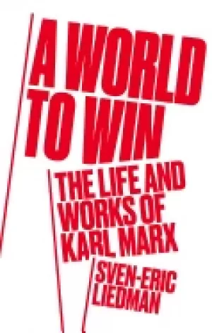 Image of world to win the life and works of karl marx