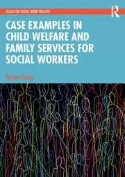 Image of Case Examples in Child Welfare and Family Services for Social Workers