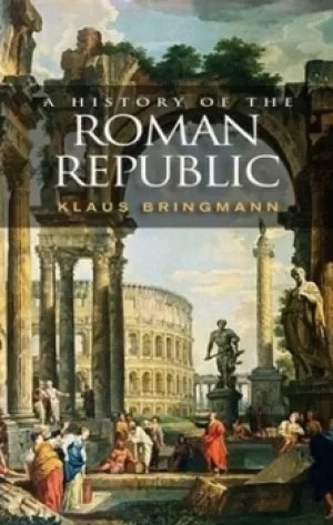 Image of A history of the Roman republic by Klaus Bringmann