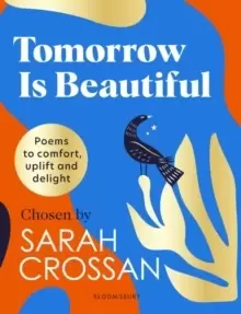 Image of Tomorrow Is Beautiful : The perfect poetry collection for anyone searching for a beautiful world...