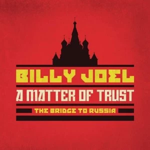 image of Billy Joel - A Matter Of Trust: The Bridge To Russia CD