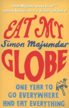 Image of Eat My Globe by Simon Majumdar Book
