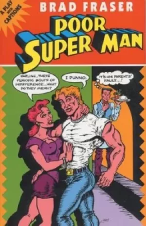 Image of Poor Superman by Brad Fraser