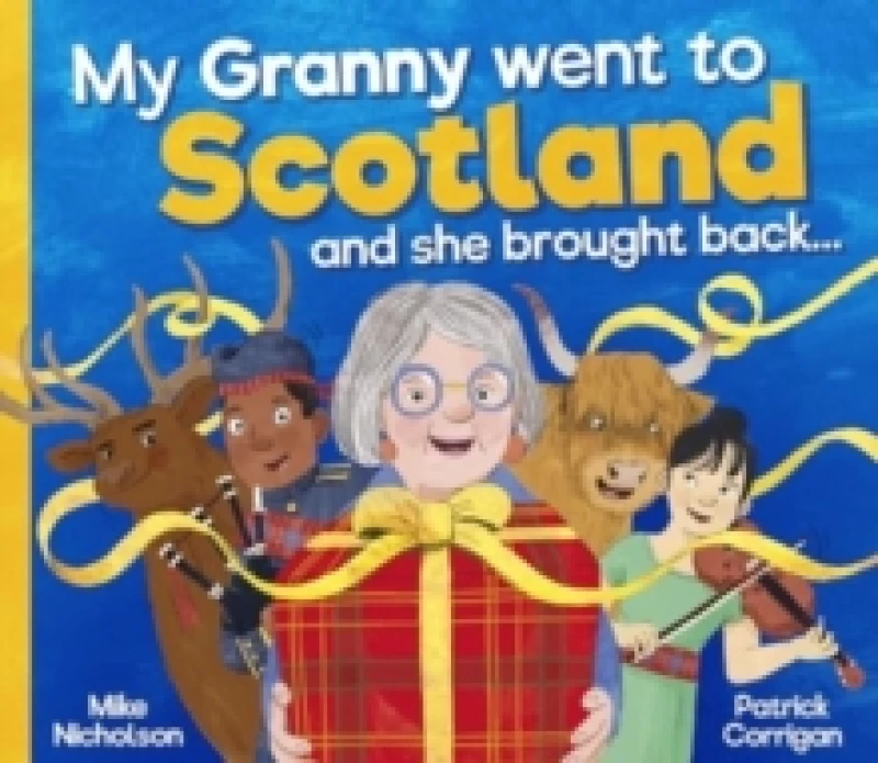 Image of My Granny Went to Scotland and she brought back . . . Paperback / softback