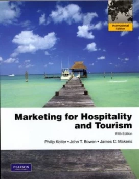 Image of Marketing for Hospitality and Tourism by Philip T. Kotler Paperback