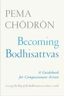 Image of Becoming Bodhisattvas : A Guidebook for Compassionate Action