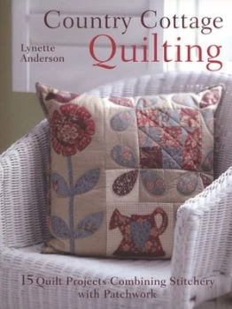 Image of Country Cottage Quilting by Lynette Anderson Paperback