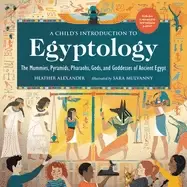 Image of childs introduction to egyptology the mummies pyramids pharaohs gods and g