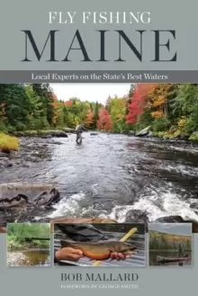 Image of Fly Fishing Maine : Local Experts on the State's Best Waters