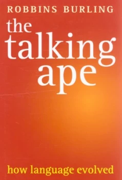 Image of The Talking Ape by Robbins Burling Hardback