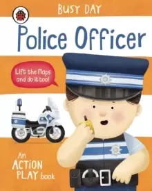 Image of Busy Day: Police Officer : An action play book