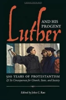 Image of Luther and His Progeny by John C Rao Book