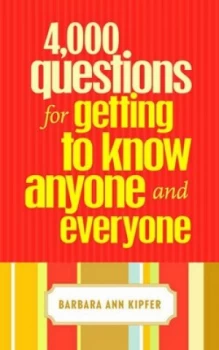 Image of 4 000 Questions for Getting to Know Anyone and Everyone by Barbara Ann Kipfer Paperback