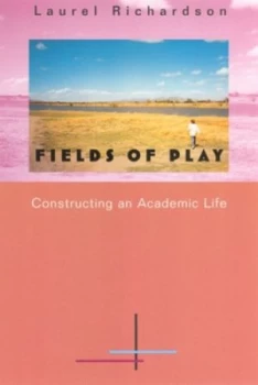 Image of Fields of Play by Laurel Richardson Book