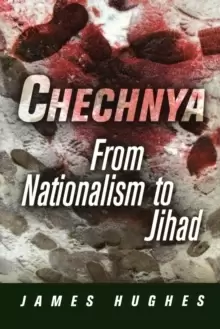 Image of Chechnya : From Nationalism to Jihad
