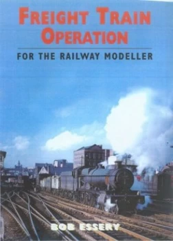 Image of Freight Train Operation for the Railway Modeller by R. J Essery Paperback