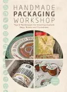 Image of handmade packaging workshop tips tools and techniques for creating custom b