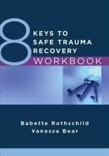 Image of 8 Keys to Safe Trauma Recovery Workbook