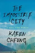 Image of impossible city a hong kong memoir