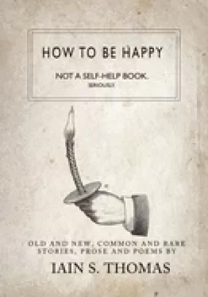 Image of how to be happy not a self help book seriously
