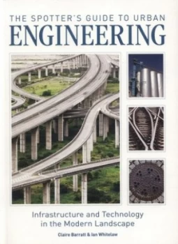 Image of The Spotters Guide to Urban Engineering by Claire Barratt Book