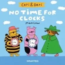 Image of Ceri & Deri: No Time For Clocks