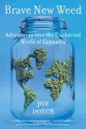 Image of brave new weed adventures into the uncharted world of cannabis