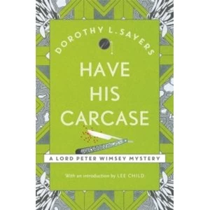 Image of Have His Carcase : Lord Peter Wimsey Book 8