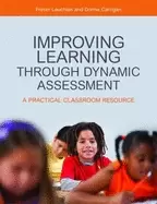 Image of improving learning through dynamic assessment a practical classroom resour