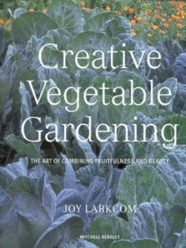 Image of Creative Vegetable Gardening by Joy Larkcom Paperback