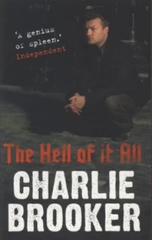Image of The Hell of It All by Charlie Brooker Paperback