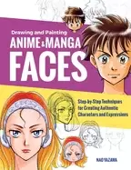 Image of drawing and painting anime and manga faces step by step techniques for crea
