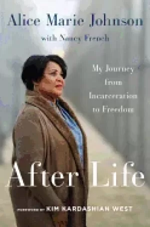 Image of after life my journey from incarceration to freedom