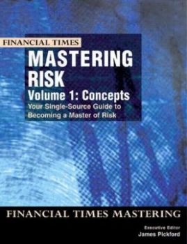 Image of Mastering Risk. Vol. 1 Concepts by James Pickford Book