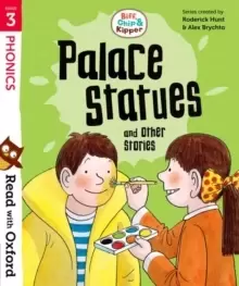 Image of Read with Oxford: Stage 3: Biff, Chip and Kipper: Palace Statues and Other Stories