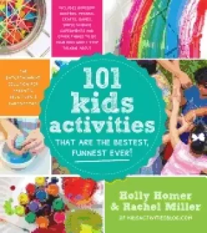 Image of 101 kids activities that are the bestest funnest ever the entertainment sol