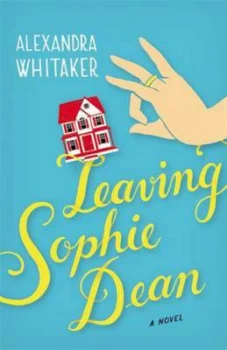 Image of Leaving Sophie Dean by Alexandra Whitaker Paperback