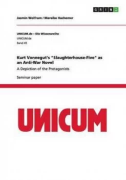 Image of Kurt Vonneguts Slaughterhouse-Five As an Anti-War Novel by Jasmin Wolfram Book