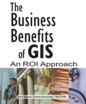 Image of The business benefits of GIS by D. J Maguire