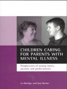 Image of Children Caring for Parents with Mental Illness by Jo Aldridge Paperback