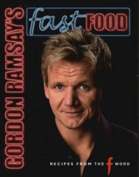 Image of Gordon Ramsays Fast Food by Gordon Ramsay Hardback