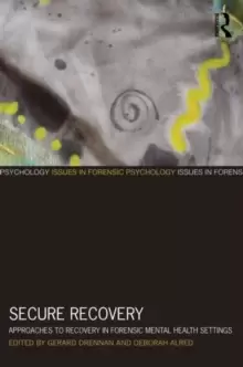 Image of Secure Recovery : Approaches to Recovery in Forensic Mental Health Settings