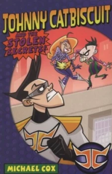 Image of Johnny Catbiscuit and the Stolen Secrets by Michael Cox Book