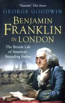Image of Benjamin Franklin in London - George Goodwin - Paperback - Used