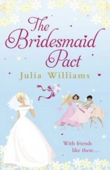 Image of The Bridesmaid Pact by Julia Williams Paperback