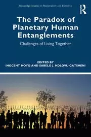 Image of The Paradox of Planetary Human Entanglements Challenges of Living Together