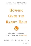 Image of hopping over the rabbit hole how entrepreneurs turn failure into success