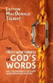 Image of The Trustworthiness of God's Words : Why the Reliability of Every Word from God Matters